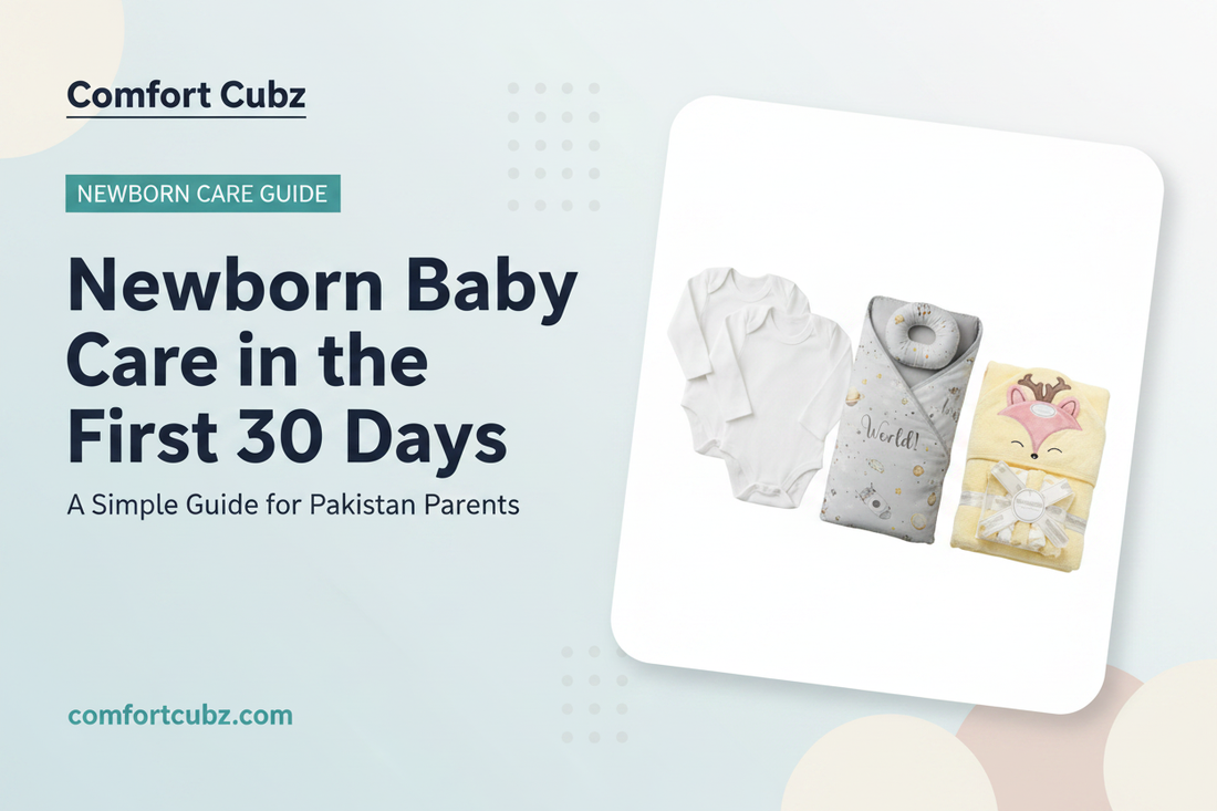 Newborn Baby Care in the First 30 Days: A Simple Guide for Pakistani Parents