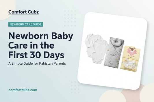 Newborn Baby Care in the First 30 Days: A Simple Guide for Pakistani Parents